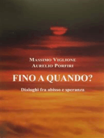 Fino a quando?: Dialoghi fra abisso e speranza