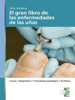 El gran libro de las enfermedades de las uñas: Causas. Diagnóstico podológico. Tratamiento. Profilaxis.