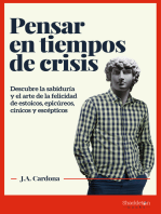 Pensar en tiempos de crisis: Descubre la sabiduría y el arte de la felicidad de estoicos, epicúreos, cínicos y escépticos