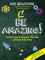 Be Amazing: How to teach science the way primary kids love