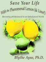 Save Your Life with the Phenomenal Lemon (& Lime!): Becoming Balanced in an Unbalanced World