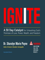 Ignite: A 30-Day Catalyst for Unleashing God's Promises of Love, Power, Wealth, and Freedom