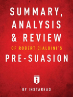 Summary, Analysis & Review of Robert Cialdini's Pre-suasion by Instaread