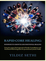 Rapid Core Healing Pathways to Growth and Emotional Healing :: Using the Unique Dual approach of Family Constellations and Emotional Mind Integration for personal and systemic health