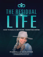 The Residual Life: How To Build A Network Marketing Empire