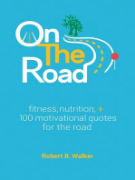 On the Road: Fitness, Nutrition, + 100 Motivational Quotes for the Road