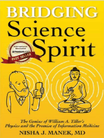 Bridging Science and Spirit: The Genius of William A. Tiller's Physics and the Promise of Information Medicine