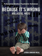 Because It's Wrong: Bullies vs. Nazis