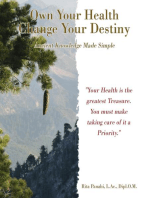 Own Your Health Change Your Destiny: Ancient Knowledge Made Simple