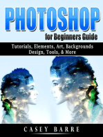 Photoshop for Beginners Guide: Tutorials, Elements, Art, Backgrounds, Design, Tools, & More