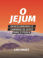 O jejum: Redescobrindo o caminho de Jesus para o poder