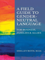 A Field Guide to Gender-Neutral Language: For Business, Families & Allies