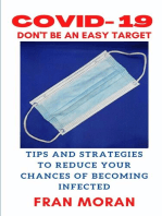 COVID- 19 DON'T BE AN EASY TARGET: TIPS AND STRATEGIES TO REDUCE YOUR CHANCES OF GETTING INFECTED