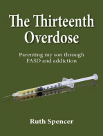 The Thirteenth Overdose: Parenting my son through FASD and addiction