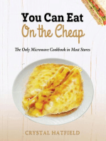 You Can Eat on the Cheap - The Only Microwave Cookbook in Most Stores