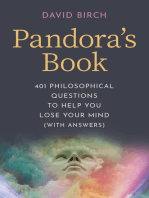 Pandora's Book: 401 Philosophical Questions To Help You Lose Your Mind (With Answers)