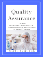 Quality Assurance: The Role of the Quality Assurance (QA) Professional in The Manufacture of Medical Products