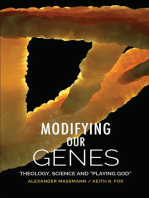 Modifying Our Genes: Theology, Science and "Playing God"