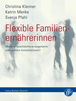 Flexible Familienernährerinnen: Moderne Geschlechterarrangements oder prekäre Konstellationen?