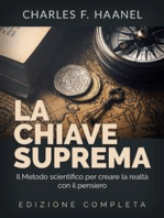 La Chiave Suprema (Tradotto): Il Metodo scientifico per creare la realtà con il Pensiero - EDIZIONE COMPLETA