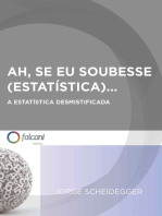 Ah, se eu soubesse (estatística)...: A estatística desmistificada