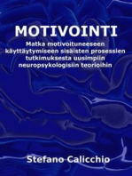 Motivaatio: Matka motivoituneeseen käyttäytymiseen sisäisten prosessien tutkimuksesta uusimpiin neuropsykologisiin teorioihin