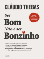 Ser bom não é ser bonzinho: Como a comunicação não violenta e a arte do palhaço podem te ajudar a identificar e expressar as suas necessidades de maneira clara e autêntica – e evitar julgamentos, como o deste título