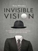 Invisible Vision: The hidden story of Dr. Newton K. Wesley,  American contact lens pioneer