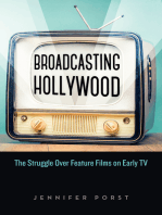 Broadcasting Hollywood: The Struggle over Feature Films on Early TV