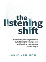 The Listening Shift: Transform your organization by listening to your people and helping your people listen to you