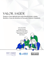 Valor Saúde: Proposta e casos aplicados para avaliar sistemicamente a relação benefício x custo das iniciativas de promoção à saúde do trabalhador