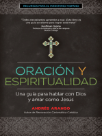 Oración y Espiritualidad: Una guía para hablar con Dios y amar como Jesús