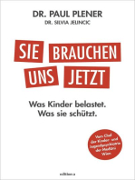 Sie brauchen uns jetzt: Was Kinder belastet. Was sie schützt.