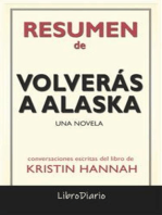 Volverás a Alaska: Una novela de Kristin Hannah: Conversaciones Escritas