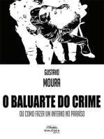 O Baluarte do Crime: ou como fazer um inferno no paraíso