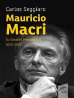 Mauricio Macri: Su gestión presidencial 2015-2019