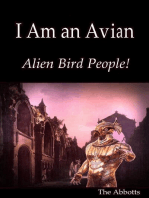 I Am an Avian : Alien Bird People!