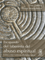 Escapando del laberinto del abuso espiritual: Cómo crear culturas cristianas sanas