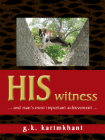 His Witness: ... and Man's Most Important Achievement ...