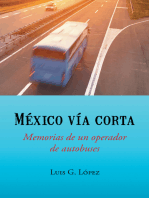 México Vía Corta: Memorias De Un Operador De Autobuses