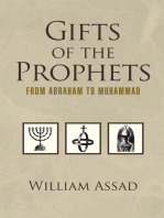 Gifts of the Prophets from Abraham to Muhammad: From Abraham to Muhammad