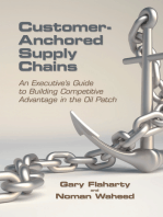 Customer-Anchored Supply Chains: An Executive’S Guide to Building Competitive Advantage in the Oil Patch