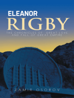 Eleanor Rigby: The Chronicles of Great Love and Fall of Great Empire