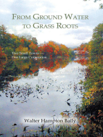 From Ground Water to Grass Roots: Two Small Towns —One Large Corporation