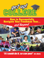 Get Up! College: How to Successfully Navigate Your Freshman Year . . . and Beyond