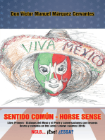 Sentido Común - Horse Sense: Libro Primero: Diálogos Del Moyo Y El Profe Y Conversaciones Con Terceros. Drama Y Comedia En Tres Actos Y Nueve Cuadros (2016)