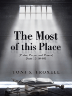 The Most of This Place: (Praise, Prayer and Power) {Acts 16:16-40}