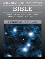 Scientific Authentication of the Bible: What the Angels (Aliens) Know That Our Scientists Do Not!