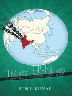 1 Master 99 Slaves: Indian Social System: an Illusion