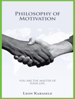 Philosophy of Motivation: You Are the Master of Your Life.